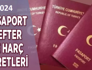 Pasaport harçları ne kadar olacak?