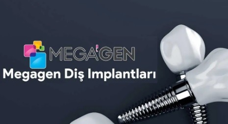Megagen implant Türkiye ye geliyor