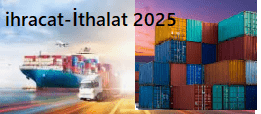 2025 İhracat ve İthalat rakamları
